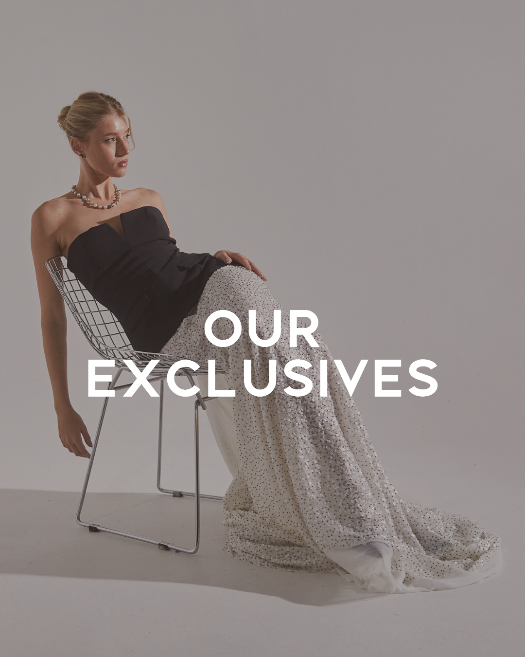 Our Exclusives